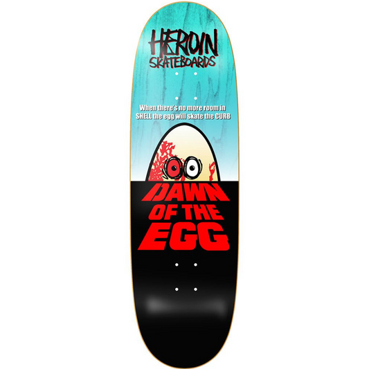 9.4" Heroin Skateboards Dawn Of The Egg Deck - Assorted Stains