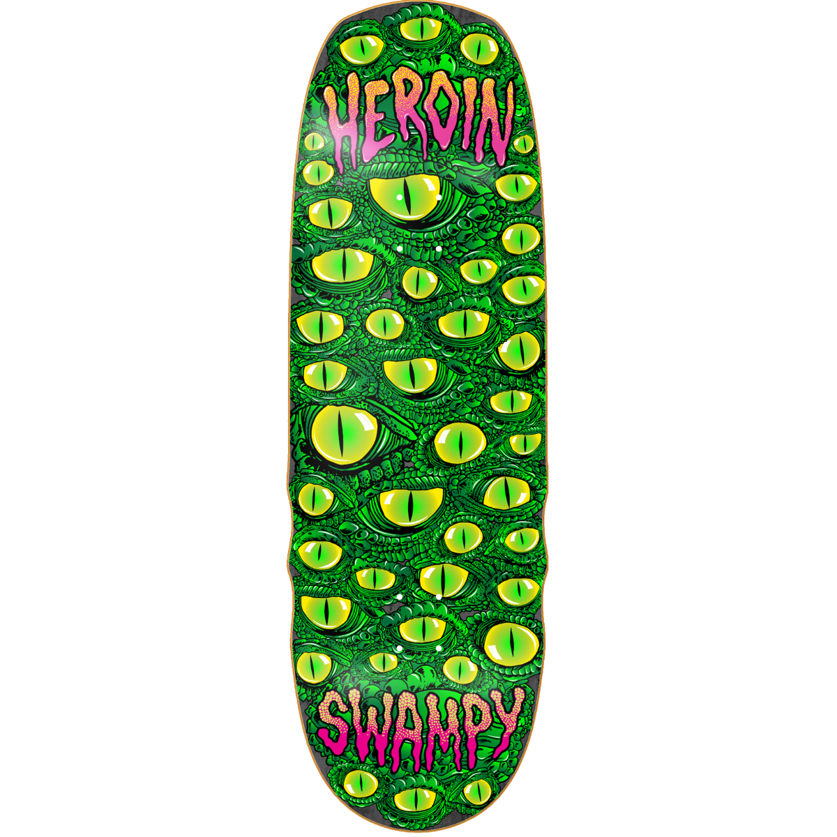 10.0" Heroin Swampy Eyes Skateboard Deck